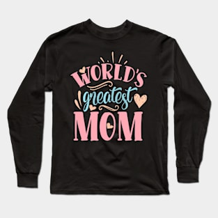 Worlds Greatest Mom Perfect Womens Mothers Day Mom Mommy Long Sleeve T-Shirt